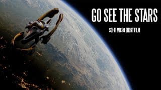 Sci-Fi Short Film "Go See The Stars" (Micro Short)