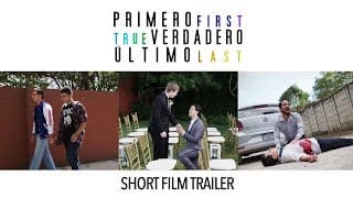 Trailer - Primero-Verdadero-Último (First-True-Last)