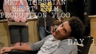 META THESPIAN SHORT FILM PRODUCTION VLOG( Day 1)