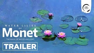 Art Beats: Water Lilies of Monet - The Magic of Water and Light - TRAILER