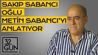 Sakıp Sabancı Oğlu Metin Sabancı'yı Anlatıyor | 1995 | 32.Gün Arşivi