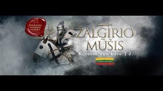 ŽALGIRIO MŪŠIS | Filmo anonsas