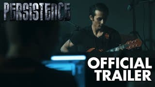 PERSISTENCE Official Trailer (2020)