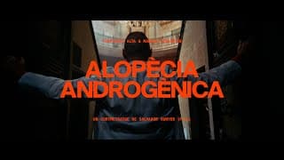 "Androgenic Alopecia" Trailer | Temporada Alta 2021
