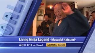 NHK  Documentary "LIVING NINJA LEGEND" - Soke Masaaki Hatsumi