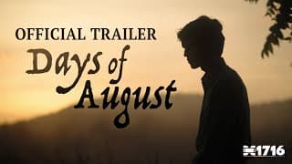 "Days of August" | OFFICIAL TRAILER