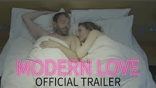 Modern Love Official Trailer (2018)