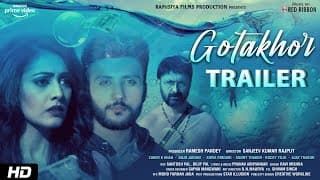 Gotakhor Official Trailer | Zuber K Khan, Anju Jadhav, Shiva Rindhani | Bollywood New Movie