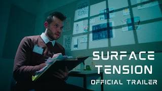 Surface Tension | OFFICIAL TRAILER