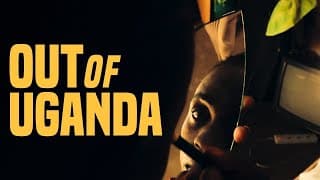 OUT OF UGANDA - OFFICIAL INTERNATIONAL TRAILER