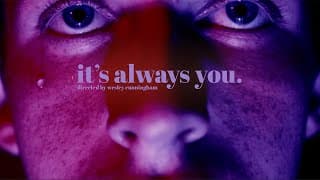it's always you.