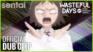 Wasteful Days of High School Girls Official Dub Clip