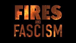 Fires and Fascism trailer (Oct 2024)