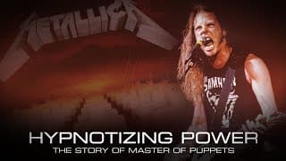 Hypnotizing Power: The Story of Master of Puppets