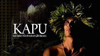 KAPU Sacred Hawaiian Burials Trailer 2023