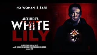 ALEX HUGO's WHITE LILY OFFICIAL TRAILER