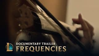 Frequencies: The Music of League of Legends | Documentary Trailer - League of Legends