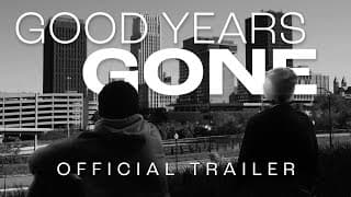 Good Years Gone - Short Film - Trailer