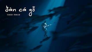 Đàn Cá Gỗ | Teaser Trailer