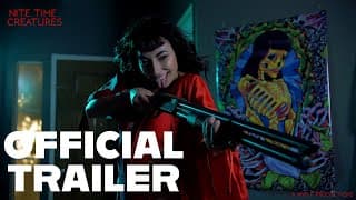 Nite Time Creatures Trailer (2018)