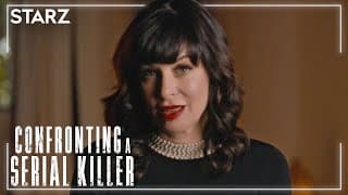 Confronting a Serial Killer | Official Trailer | STARZ