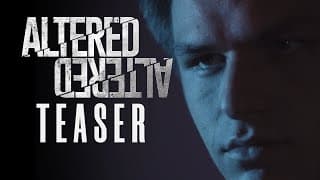 "ALTERED" Short Film - Teaser Trailer