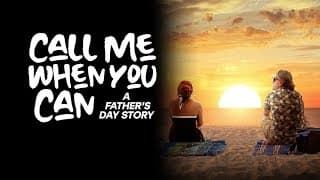 CALL ME WHEN YOU CAN: A FATHER'S DAY STORY  Movie Trailer | Faith, Drama