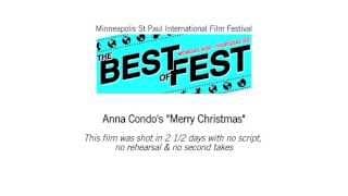 Anna Condo's Merry Christmas: MSPIFF "Best of Fest"