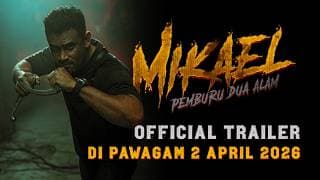 MIKAEL: PEMBURU DUA ALAM | OFFICIAL TRAILER