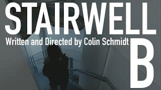 Stairwell B - A Short Film by Colin Schmidt
