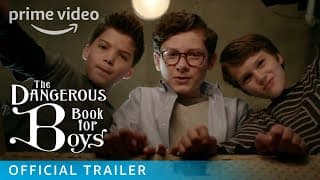 The Dangerous Book for Boys - Official Trailer | Prime Video