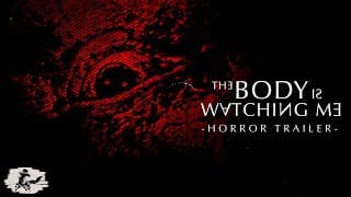 The Body Is Watching Me - A Haunting Psychological Horror Trailer