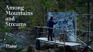 Among Mountains and Streams | Trailer