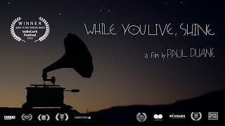 While You Live, Shine (Documentary film trailer)
