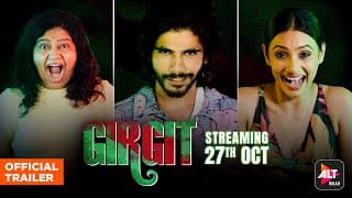 GIRGIT | Official Trailer | Nakul Sahdev, Taniya Kalrra, Ashmita Jaggi | ALTBalaji