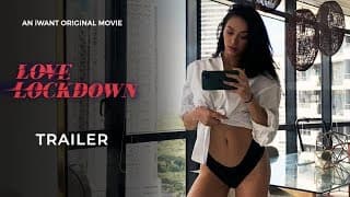 Love Lockdown Trailer | iWant Original Movie