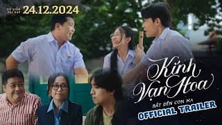 KÍNH VẠN HOA trailer - KC: 24.12.2024
