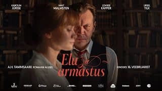 Mängufilm "Elu ja armastus" treiler / "Life & Love" official trailer - kinodes 16. veebruar 2024