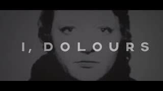I,Dolours Official Trailer
