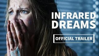 INFRARED DREAMS | Official Trailer