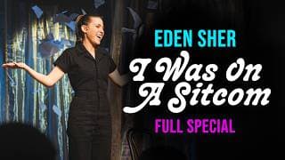 Eden Sher: I Was On A Sitcom | FULL SPECIAL