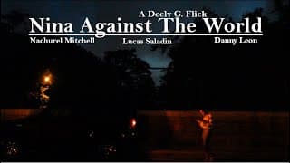 Nina Against The World | A Deely G. Flick