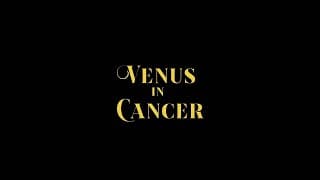 Venus in Cancer Teaser Trailer