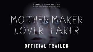 Mother Maker Lover Taker | Feature Film Official Trailer (2024)