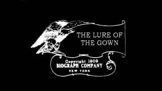 The Lure of the Gown (1909) Short Drama/Comedy Movie