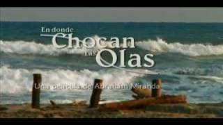 En donde Chocan las Olas Trailer