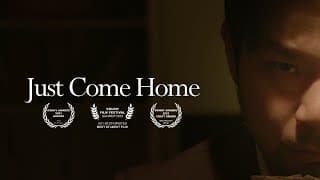 Just Come Home | Short Film