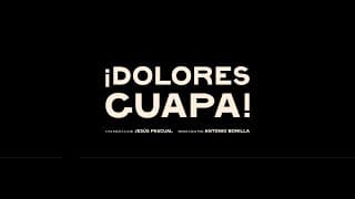 Tráiler - ¡DOLORES GUAPA!