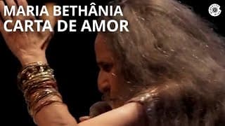 Maria Bethânia - "Carta de Amor" (Ao Vivo) – Carta de Amor