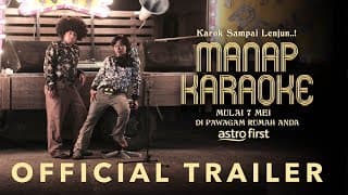 Manap Karaoke - Official Trailer [HD] DI PAWAGAM RUMAH ANDA 7 MEI 2020